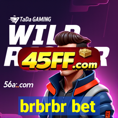 brbrbr bet